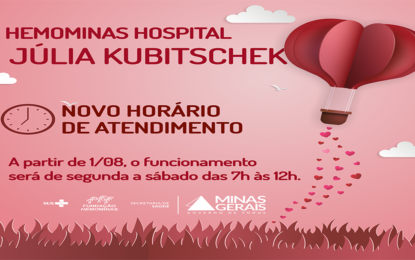 Hemominas anuncia mudança de horário de funcionamento na Unidade de Coleta e Transfusão do Hospital Júlia Kubitschek