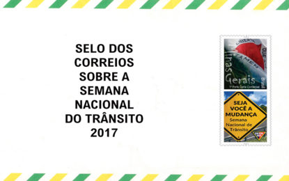SEMANA NACIONAL DO TRÂNSITO GANHA SELO DOS CORREIOS