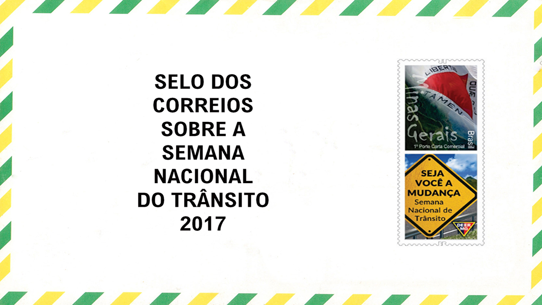 SEMANA NACIONAL DO TRÂNSITO GANHA SELO DOS CORREIOS