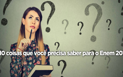 10 COISAS QUE VOCÊ PRECISA LEMBRAR PARA O DIA DA PROVA DO ENEM