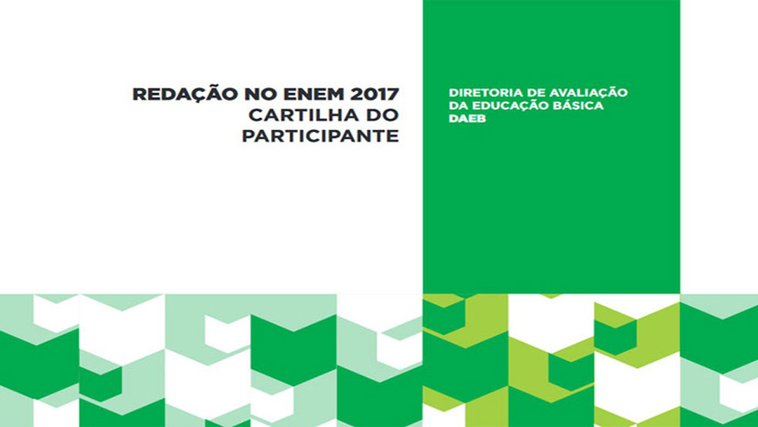 CARTILHA DO PARTICIPANTE TRAZ ORIENTAÇÕES SOBRE A REDAÇÃO NO ENEM 2017