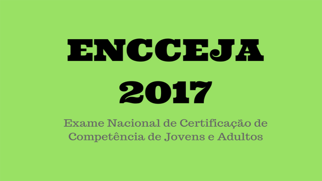 CANDIDATOS INSCRITOS NO ENCCEJA JÁ PODEM CONSULTAR LOCAL DE PROVA