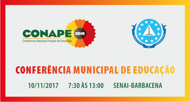 BARBACENA REALIZA 3ª CONFERÊNCIA MUNICIPAL DE EDUCAÇÃO NESTA SEXTA-FEIRA