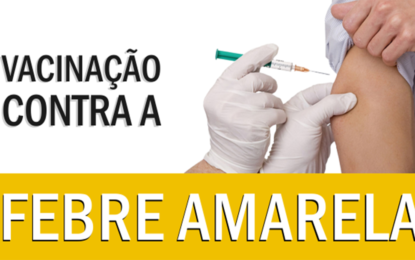 Vacina contra a febre amarela em todas as Unidades Básicas de Saúde