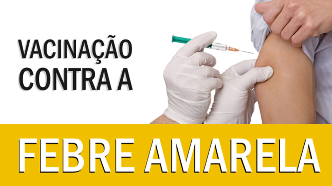 Vacina contra a febre amarela em todas as Unidades Básicas de Saúde
