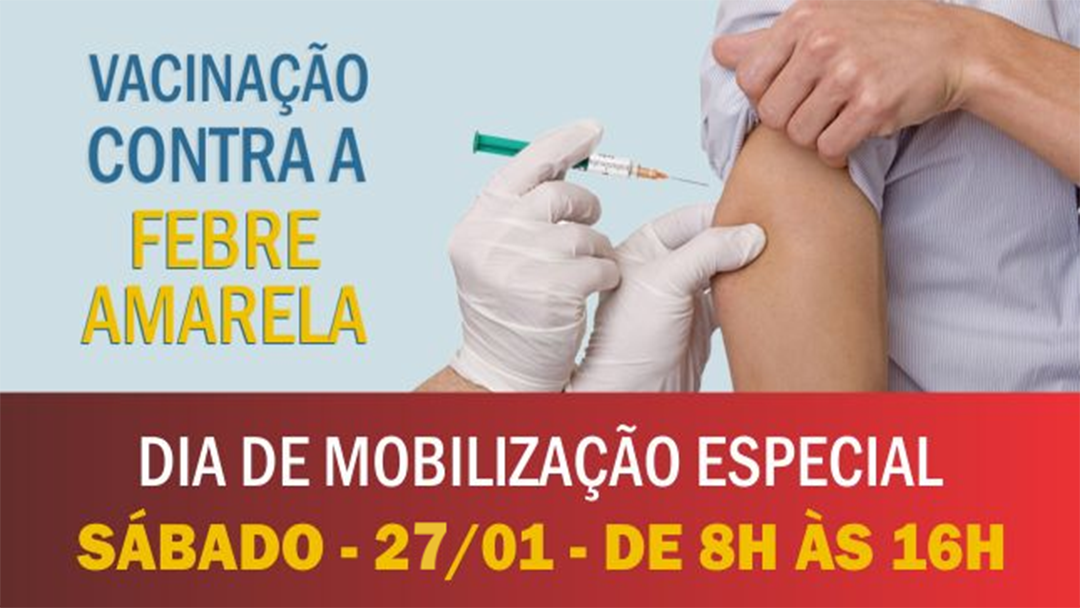 Mobilização especial de vacinação contra febre amarela neste sábado dia 27