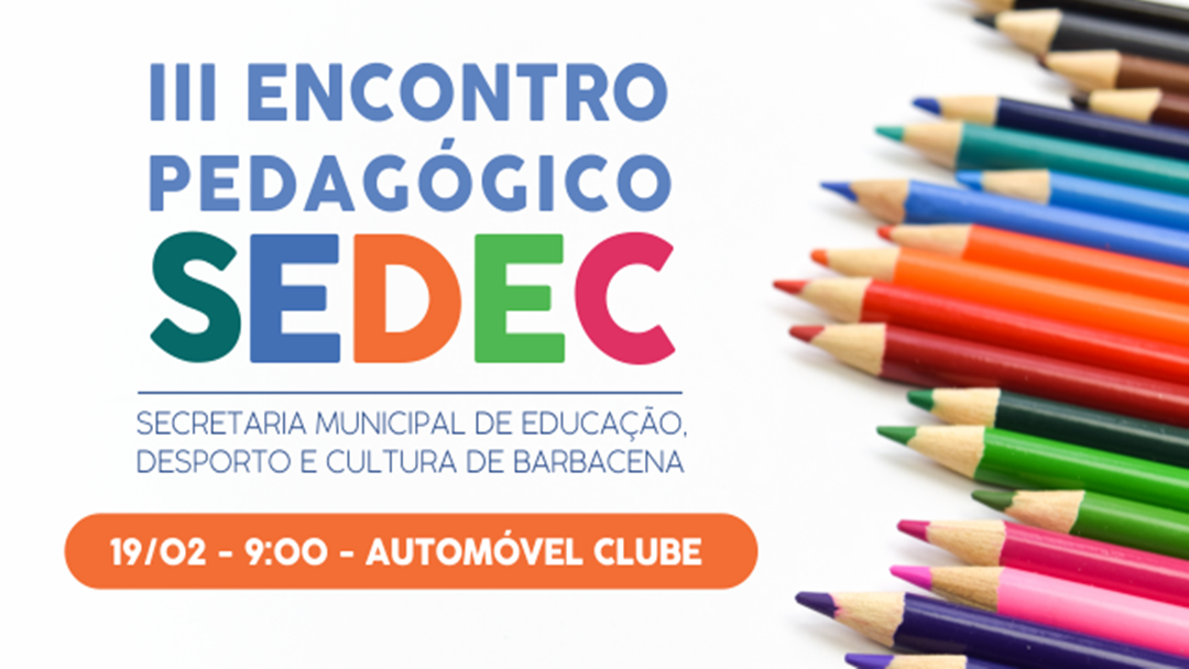 Sedec promove 3º Encontro Educacional no próximo dia 19