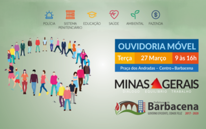 BARBACENA IRÁ RECEBER PRIMEIRA AÇÃO DA OUVIDORIA MÓVEL DESTE ANO