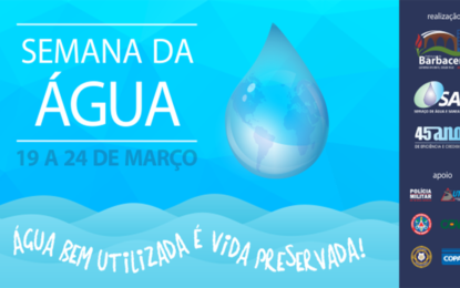 SEMANA DA ÁGUA COMEÇA NA PRÓXIMA SEGUNDA-FEIRA DIA 19 EM BARBACENA