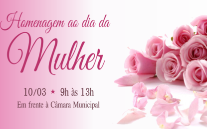 Prefeitura promove ação em homenagem às mulheres neste sábado dia 10