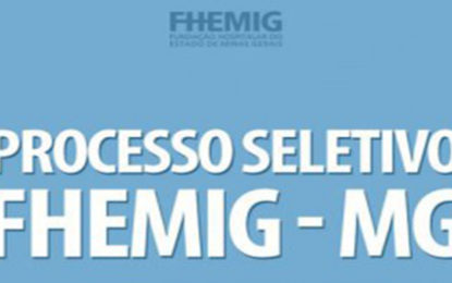 FHEMIG ABRE PROCESSOS SELETIVOS PÚBLICOS SIMPLIFICADOS