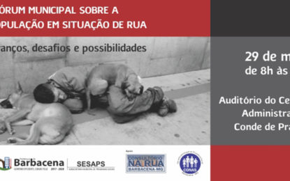 Barbacena promove 1º Fórum sobre a População em Situação de Rua na próxima semana-Portal de notícias, atualizadas diariamente Barbacena e Região das Vertentes