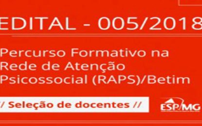 ESP-MG seleciona docentes para a ação “Percurso Formativo na Rede de Atenção Psicossocial (RAPS)/Betim”.