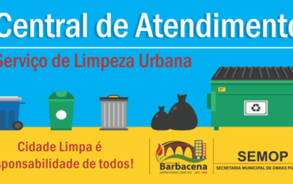Prefeitura implanta Central de Atendimento ao Cliente voltada para a limpeza urbana