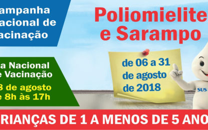 Campanha de vacinação contra Poliomielite e Sarampo começa na segunda-feira