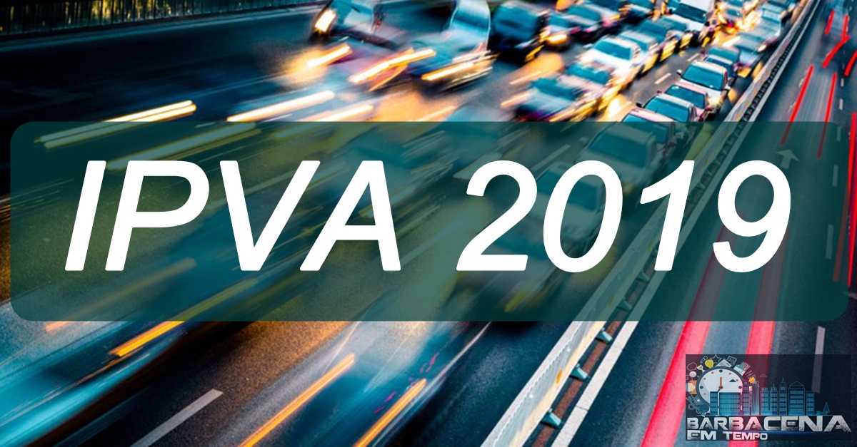 Secretaria da Fazenda divulga tabela de recolhimento do IPVA 2019