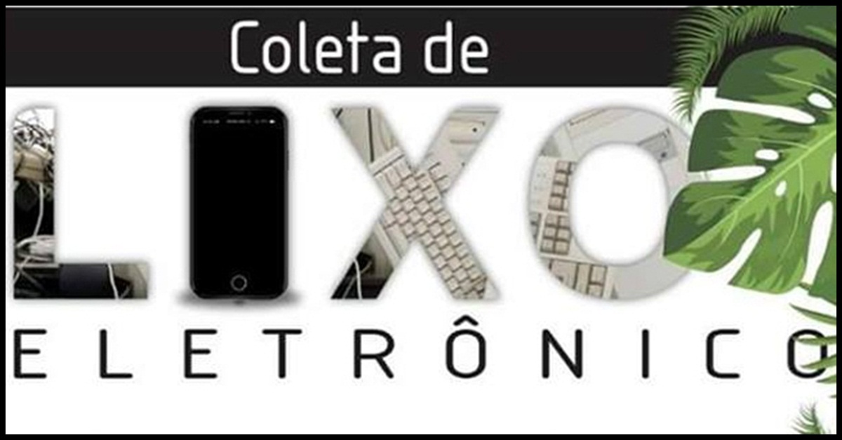 Barbacena promove mais uma edição da Campanha de Recolhimento de Lixo Eletrônico