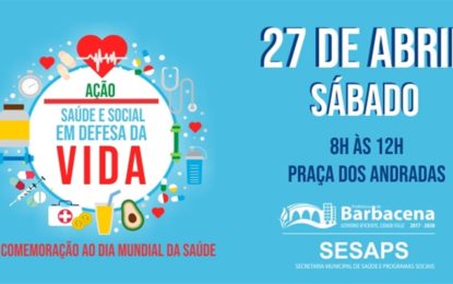 BARBACENA PROMOVE AÇÃO SAÚDE E SOCIAL EM DEFESA DA VIDA NESTE SÁBADO