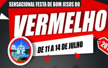 Esta chegando a tradicional festa de Bom Jesus do Vermelho