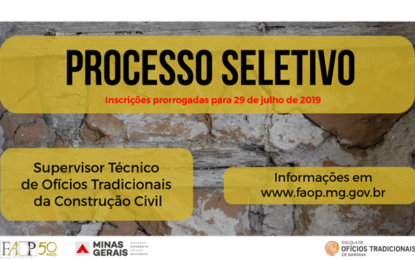 FAOP prorroga processo seletivo para contratação de supervisor técnico de ofícios tradicionais
