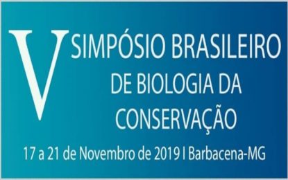 V Simpósio Brasileiro de Biologia da Conservação está com inscrições abertas em Barbacena