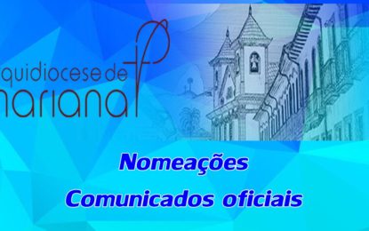 Nomeações comunicados oficiais / Cúria Metropilitana de Mariana