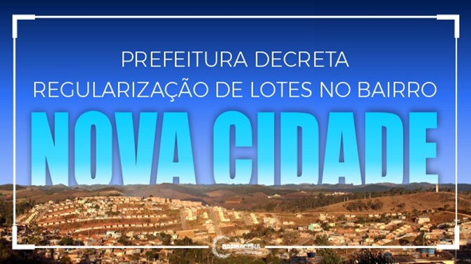 Prefeitura decreta regularização de lotes no bairro Nova Cidade