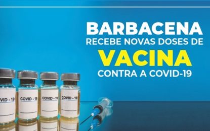Barbacena recebe novas doses de vacina contra à Covid-19
