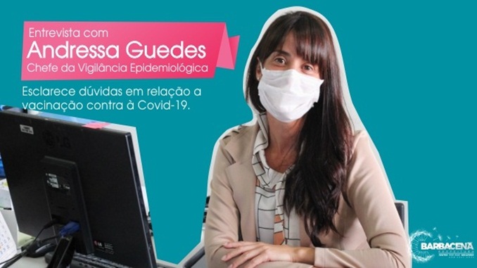 Chefe da vigilância epidemiológica, esclarece dúvidas frequentes em relação a vacinação contra à Covid-19