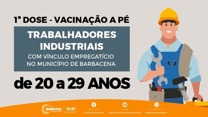 Chegam novas remessas para vacinação de trabalhadores Industriais de 20 a 29 anos